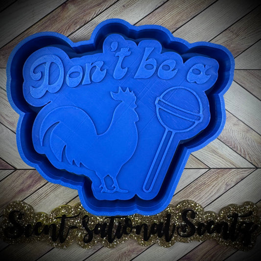 Don’t be a cock-sucker mold