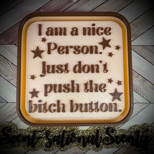 Just don’t push the B*TCH button