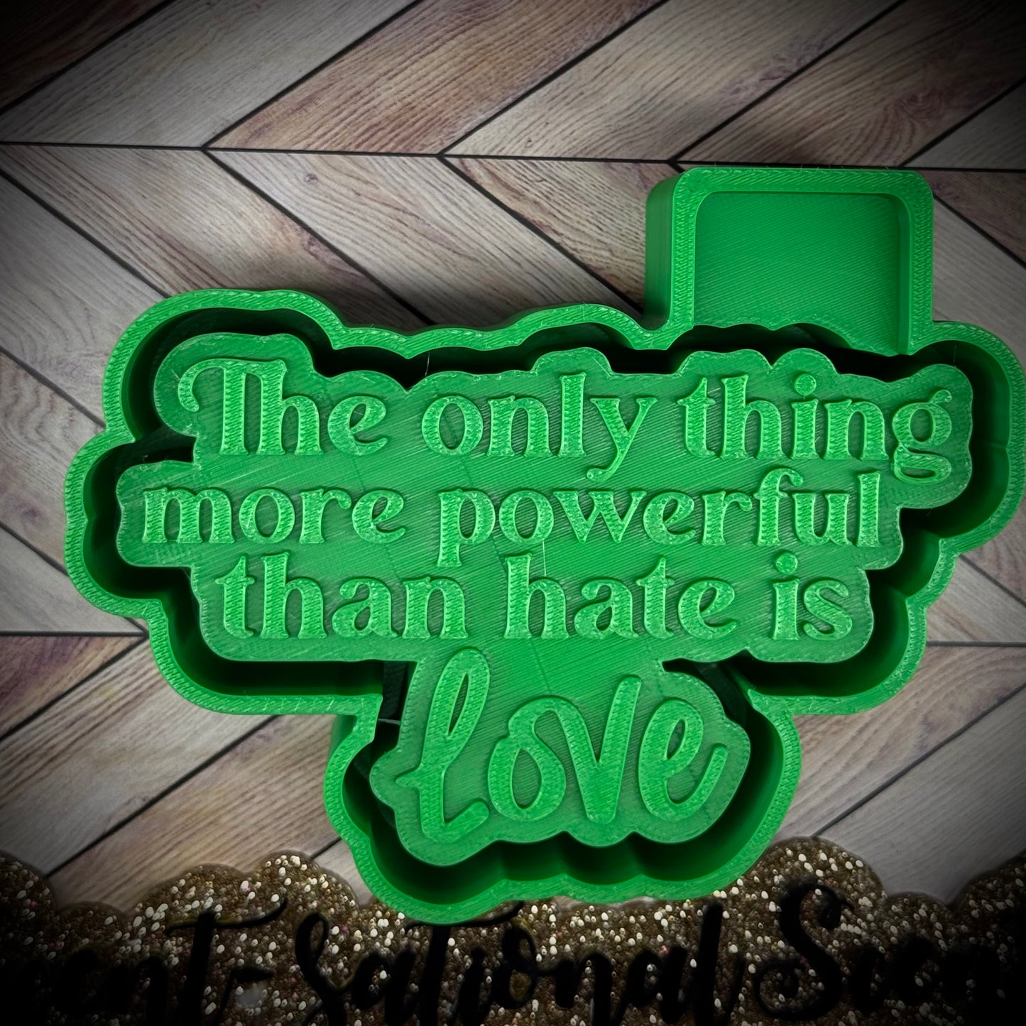 The Only Thing More Powerful than Hate is Love mold(432)