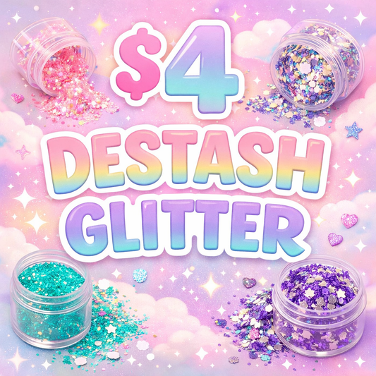 $4 DESTASH GLITTER