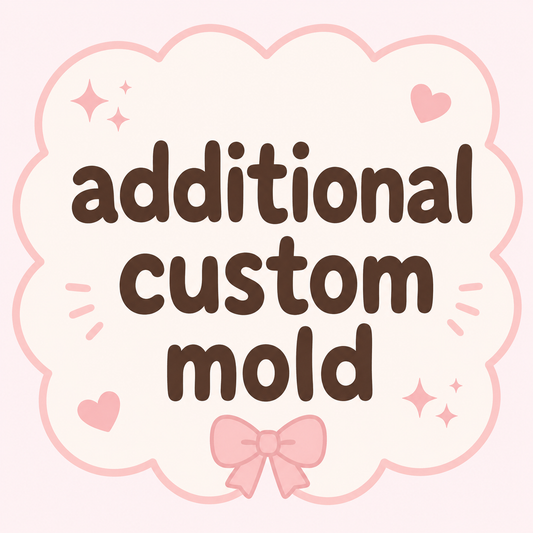 Additional Custom Mold
