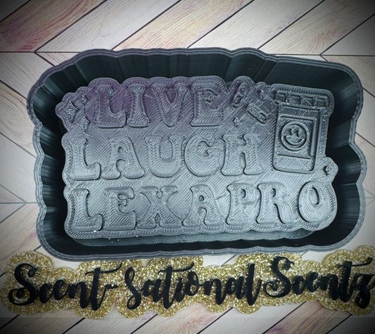 Live Laugh Lexapro Freshie Mold(175)