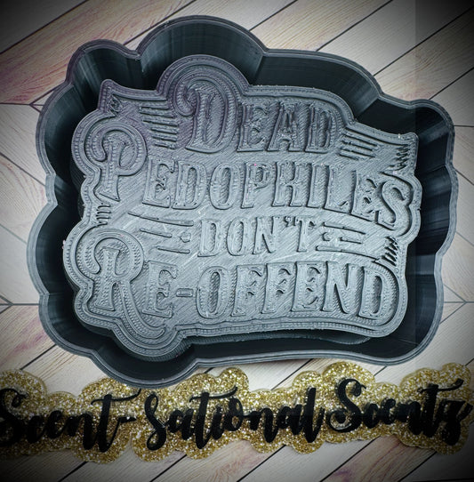 Dead Pedos Don't Reoffend Freshie Mold
