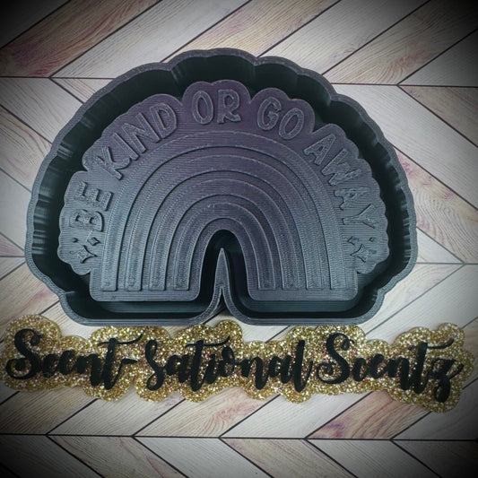 Be Kind Or Go Away Freshie Mold