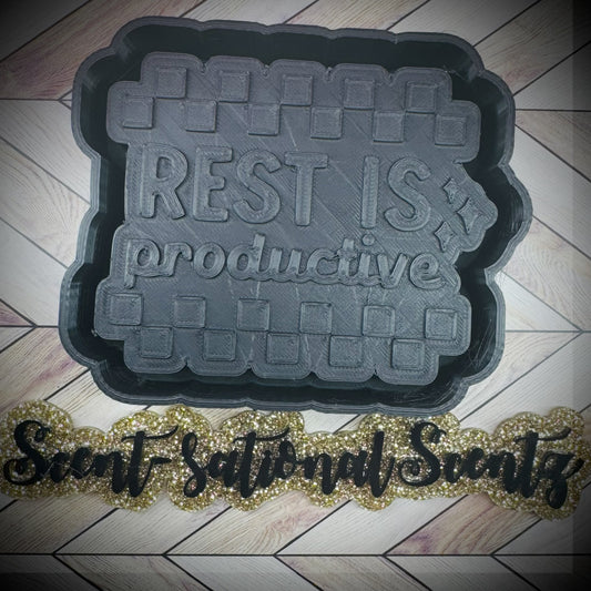 Rest Is Productive Freshie Mold(85)